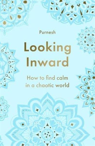Looking Inward : How to Find Calm in a Chaotic World | Bonnier Books UK (İnce Kapak) - Resim 1