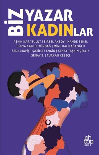 Biz Yazar Kadınlar | Ahbap Kitap (Ciltsiz) - Resim 1