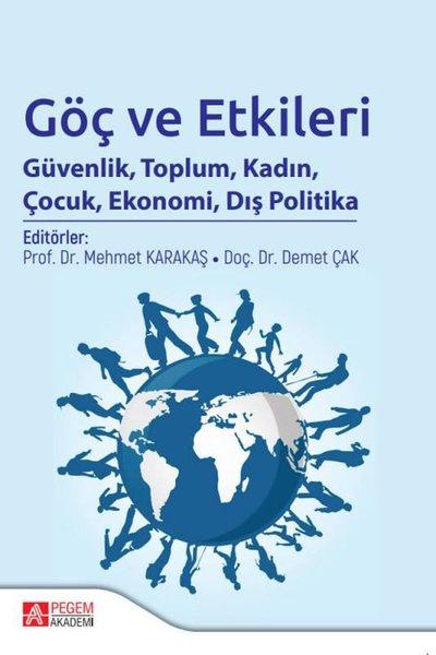 Göç ve Etkileri Güvenlik Toplum Kadın Çocuk Ekonomi Dış Politika | Pegem Akademi Yayıncılık (İnce Kapak) - Resim 1