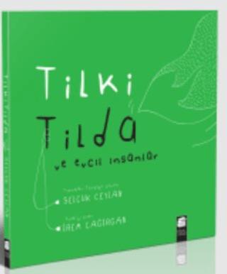 Tilki Tilda ve Evcil İnsanlar (Karton kapak)
