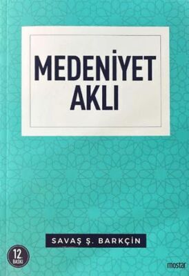 Medeniyet Aklı - Savaş Ş. Barkçin kitap kapağı