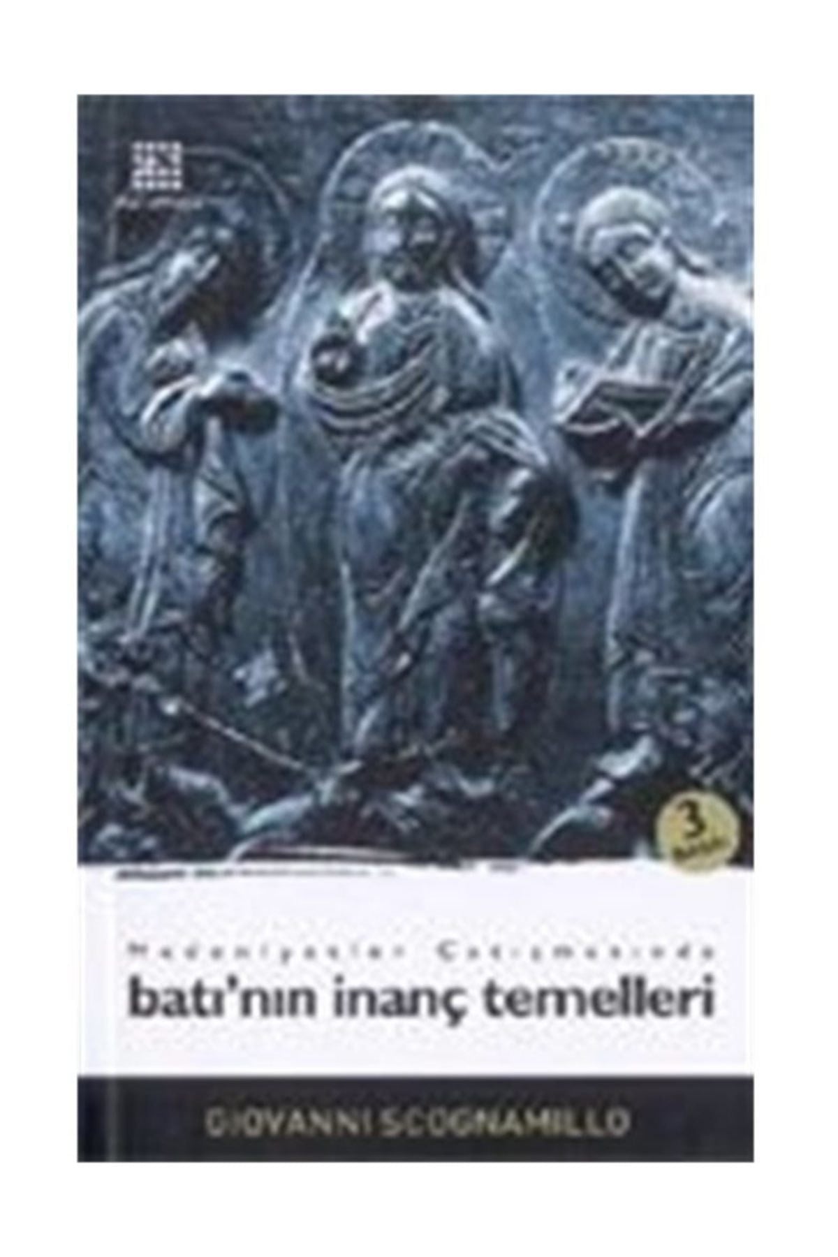 Medeniyetler Çatışmasında Batı'Nın Inanç Temelleri - Giovanni Scognamillo kitap kapağı