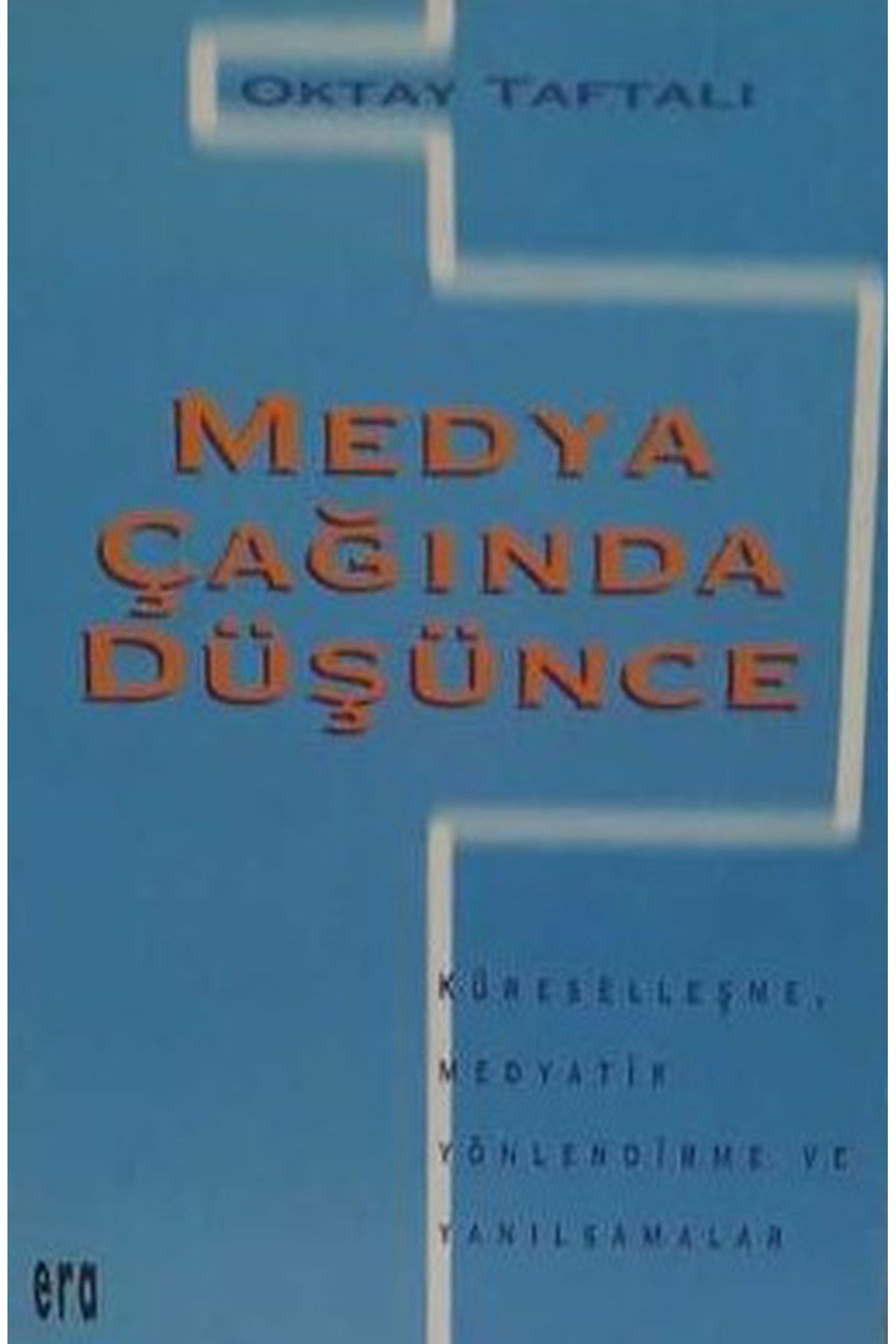 Medya Çağında Düşünce / Oktay Taftalı (1995 Basım) kitap kapağı