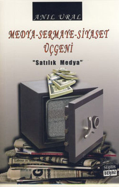 Medya-Sermaye-Siyaset Üçgeni - Anıl Ural kitap kapağı