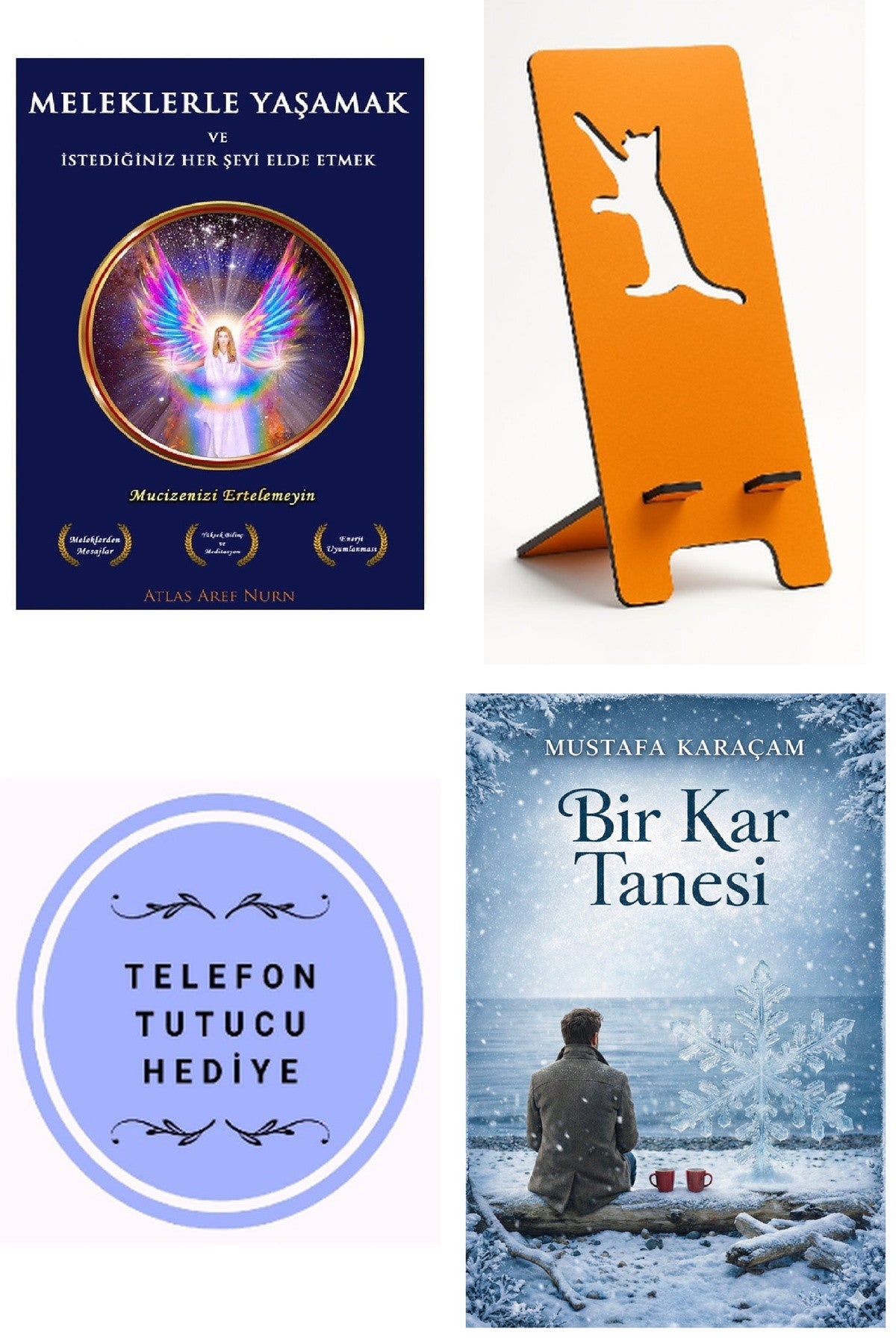 Meleklerle Yaşamak ve Istediğiniz Her Şeyi Elde Etmak + Telefon Tutucu + Bir Kar Tanesi kitap kapağı