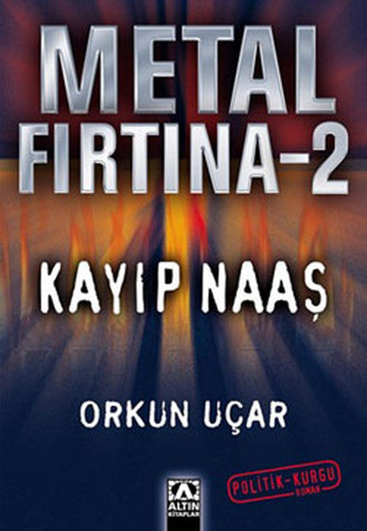 Metal Fırtına 2 - Kayıp Naaş - Orkun Uçar kitap kapağı