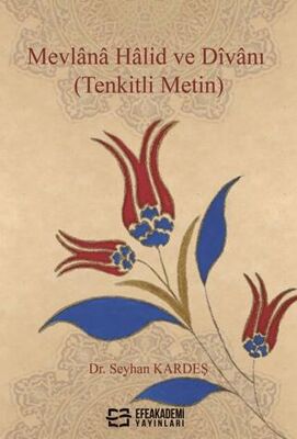 Mevlana Halid ve Dîvanı (Tenkitli Metin) - Dr. Seyhan Kardeş kitap kapağı