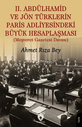 II. Abdülhamid ve Jön Türklerin Paris Adliyesindeki Büyük Hesaplaşması | Dorlion Yayınları (Ciltsiz) - Resim 1