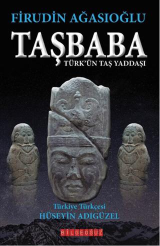 Taşbaba - Türk'ün Taş Yaddaşı
