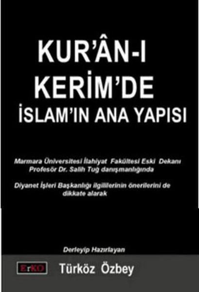 Kur'an-ı Kerim'de İslamın Ana Yapısı | Erko - Dini Kitaplar Dizisi (İnce Kapak) - Resim 1