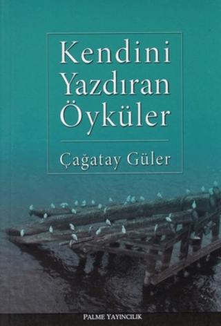 Kendini Yazdıran Öyküler | Palme Yayıncılık (Ciltsiz) - Resim 1