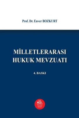 Milletlerarası Hukuk Mevzuatı - Enver Bozkurt kitap kapağı