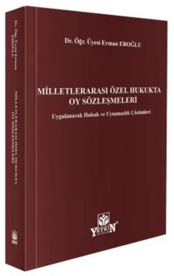 Milletlerarası Özel Hukukta Oy Sözleşmeleri: Uygulanacak Hukuk ve Uyuşmazlık Çözümleri - Erman Eroğlu kitap kapağı