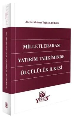 Milletlerarası Yatırım Tahkiminde Ölçülülük İlkesi - Mehmet Tuğberk Dekak kitap kapağı