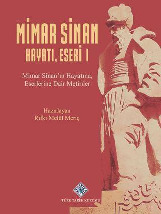Mimar Sinan Hayatı, Eseri I - Rıfkı Melul Meriç kitap kapağı