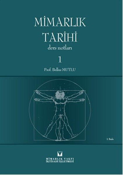 Mimarlık Tarihi Ders Notları 1 - Prof. Dr. Belkıs Mutlu kitap kapağı