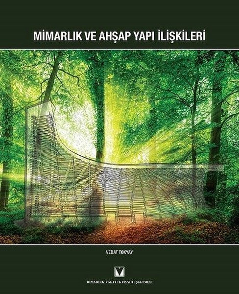 Mimarlık ve Ahşap Yapı İlişkileri - Vedat Tokyay kitap kapağı