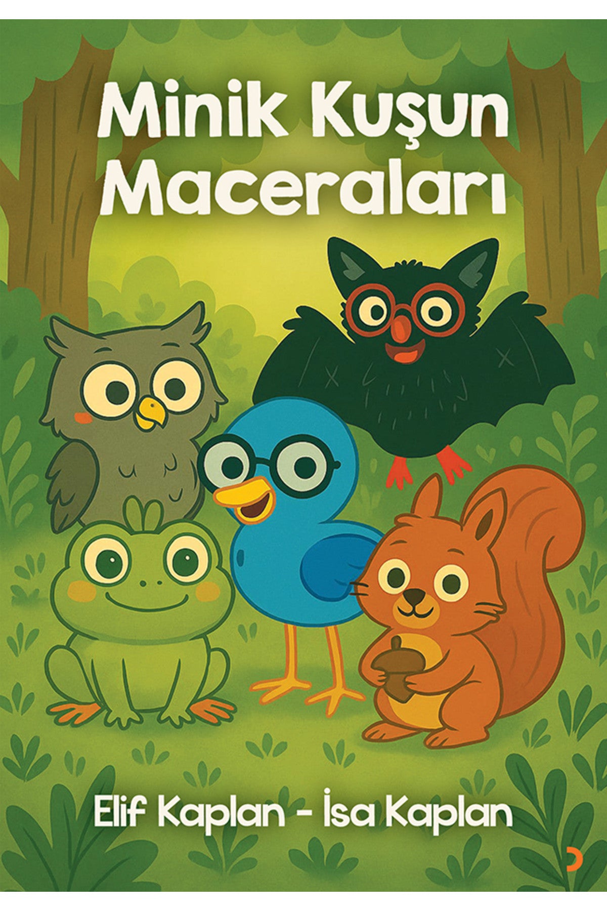 Minik Kuşun Maceraları & Elif Kaplan – İsa Kaplan kitap kapağı