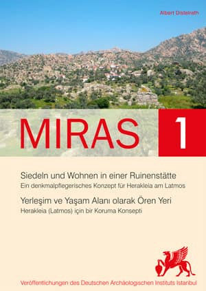 Miras 1 - Yerleşim ve Yaşam Alanı Olarak Ören Yeri. Herakleia (Latmos) için bir Koruma Konsepti / Si - DISTELRATH, ALBERT (Editör) kitap kapağı