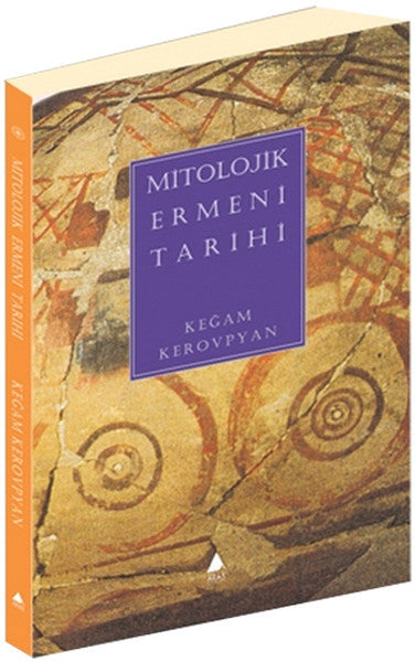 Mitolojik Ermeni Tarihi - Keğam Kerovpyan kitap kapağı
