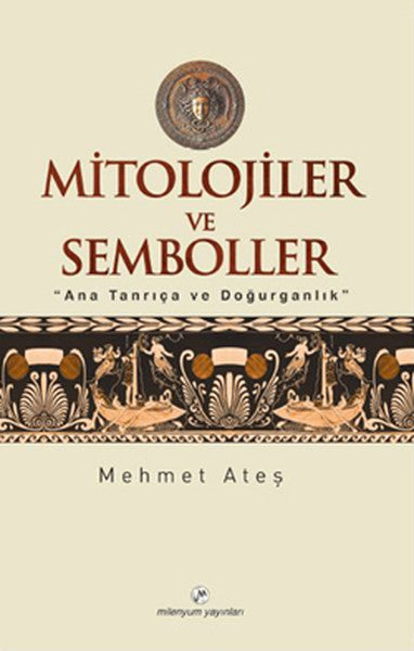 Mitolojiler ve Semboller - Mehmet Ateş kitap kapağı