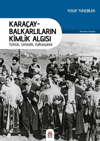 Karaçay-Balkarlıların Kimlik Algısı | DBY Yayınları (Ciltsiz) - Resim 1