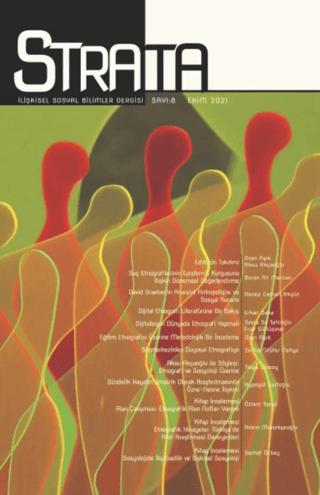 Strata İlişkisel Sosyal Bilimler Dergisi Sayı: 8 Ekim 2021 | Strata Dergisi Yayınları (Ciltsiz) - Resim 1