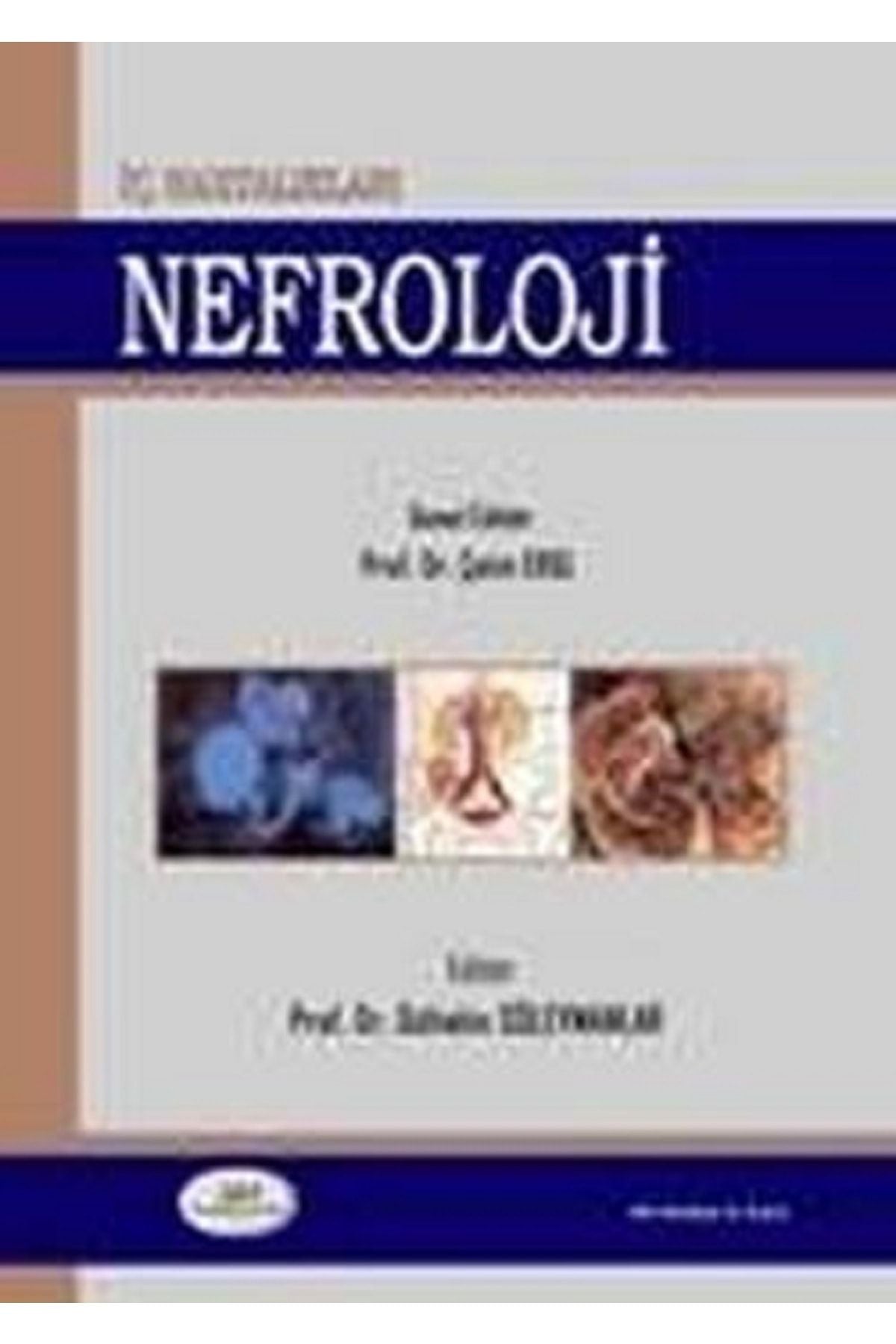 Mn Medikal Ve Nobel Tıp Kitabevi Iç Hastalıkları Nefroloji - Genel Editör: Prof.Dr.Çetin EROL kitap kapağı