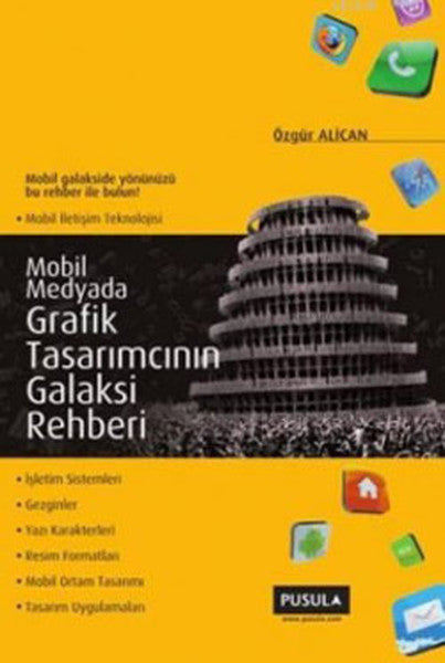 Mobil Medyada Grafik Tasarımcının Galaksi Rehberi - Özgür Alican kitap kapağı