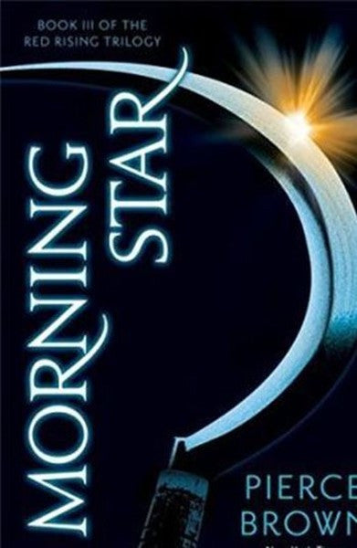 Morning Star: Red Rising Trilogy 3 - Pierce Brown kitap kapağı