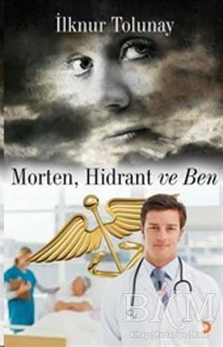 Morten, Hidrant ve Ben - İlknur Tolunay kitap kapağı
