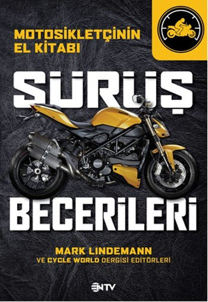 Sürüş Becerileri Motosikletçinin El Kitabı - Mark Lindemann kitap kapağı