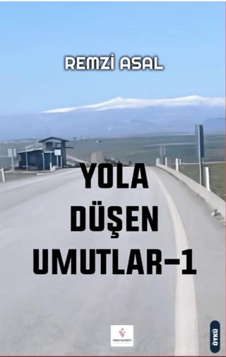 Yola Düşen Umutlar - I