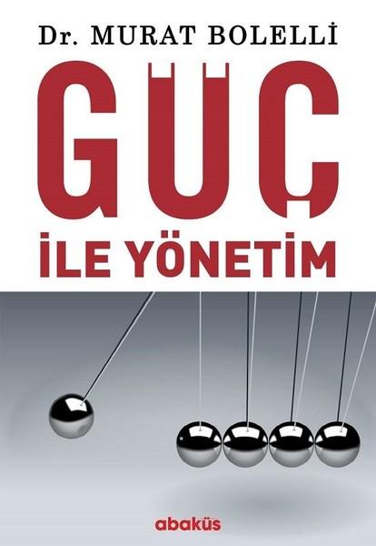 Güç ile Yönetim | Abaküs Kitap (İnce Kapak) - Resim 1