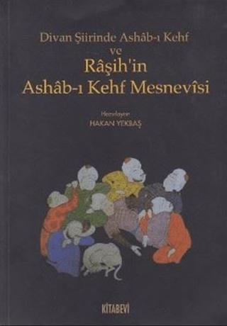 Divan Şiirinde Ashab-ı Kehf ve Raşih’in Ashab-ı Kehf Mesnevisi | Kitabevi Yayınları (Ciltsiz) - Resim 1