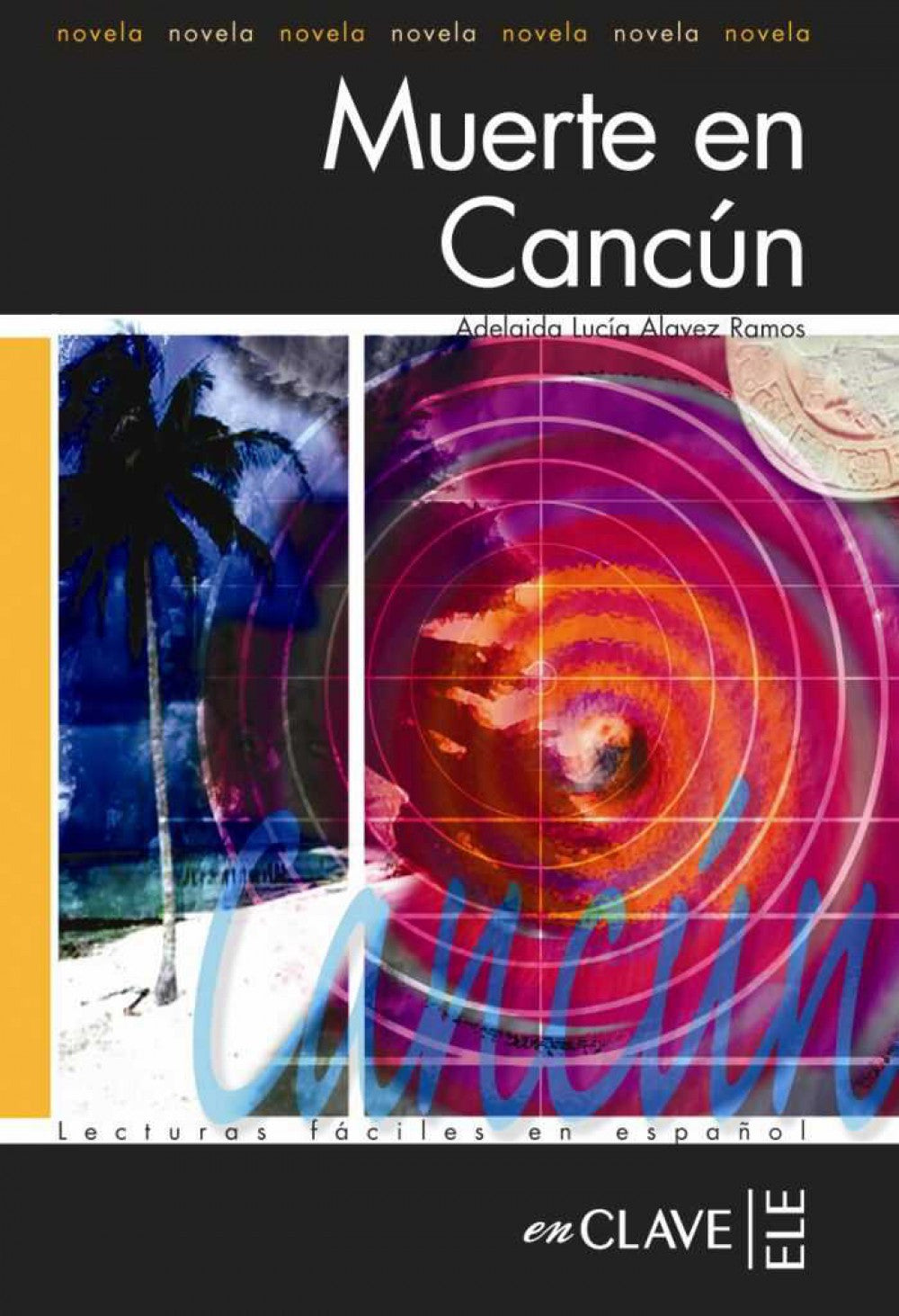 Muerte en Cancún (LFEE - nivel 3) - Adelaida Lucia Alavez Ramos kitap kapağı