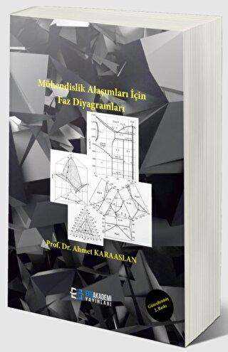 Mühendislik Alaşımları İçin Faz Diyagramları - Doç.Dr. Ahmet Karaaslan kitap kapağı