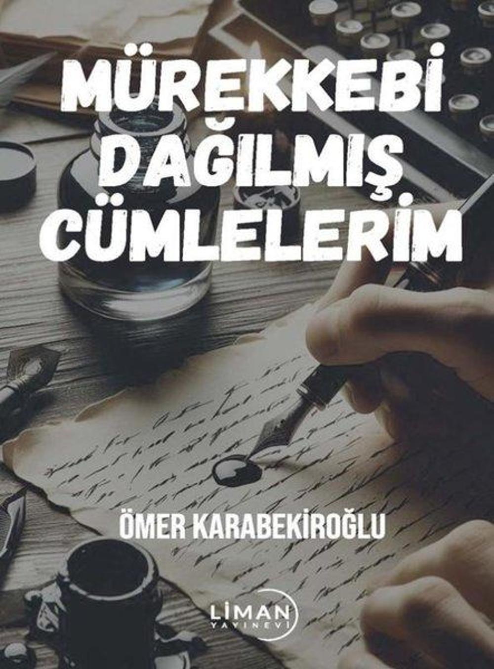 Mürekkebi Dağılmış Cümlelerim | Liman Yayınevi