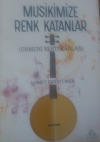 Musikimize Renk Katanlar - Ahmet Fevzi Oker kitap kapağı