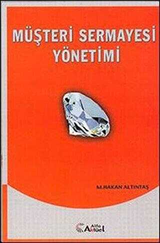 Müşteri Sermayesi Yönetimi - Murat Hakan Altıntaş kitap kapağı