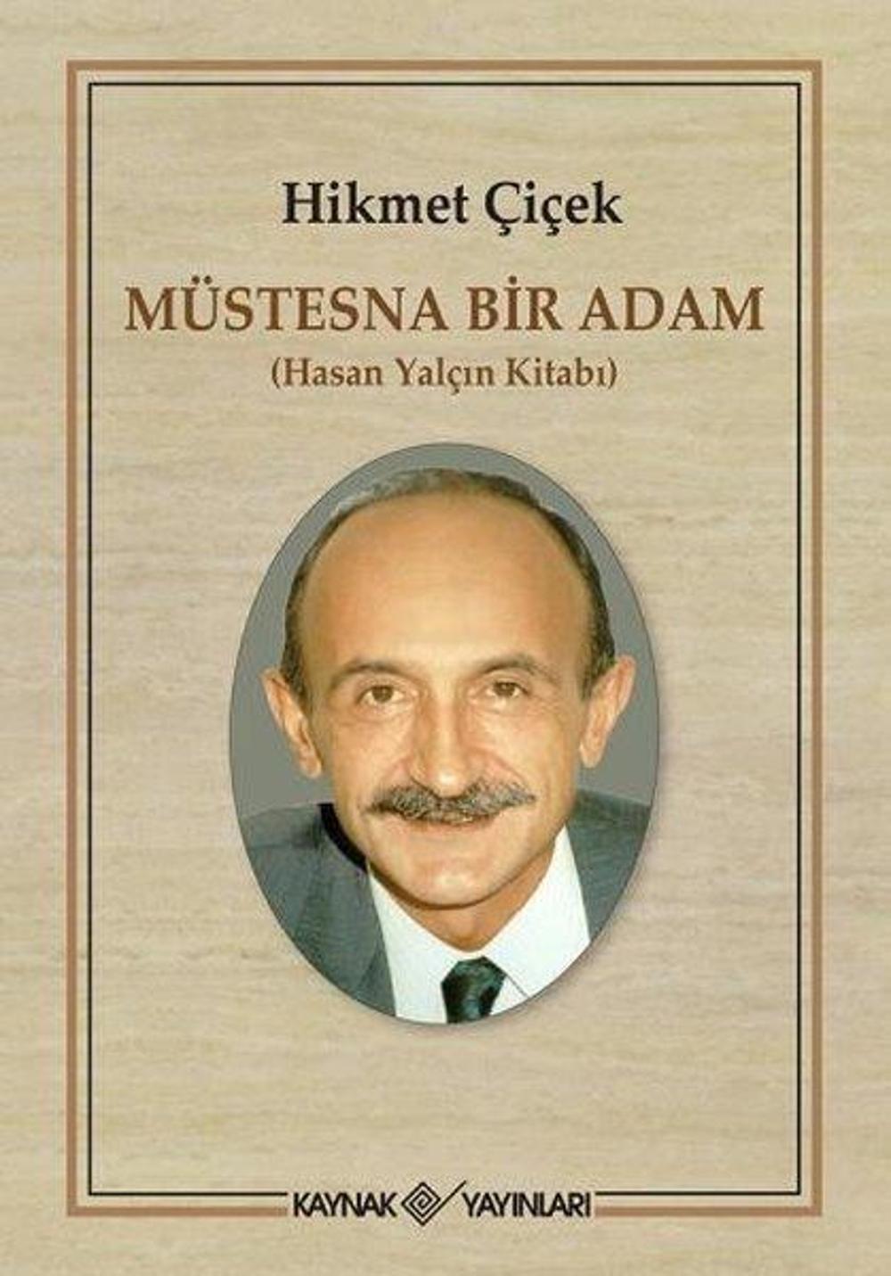 Müstesna Bir Adam - Hasan Yalçın Kitabı | Kaynak Yayınları