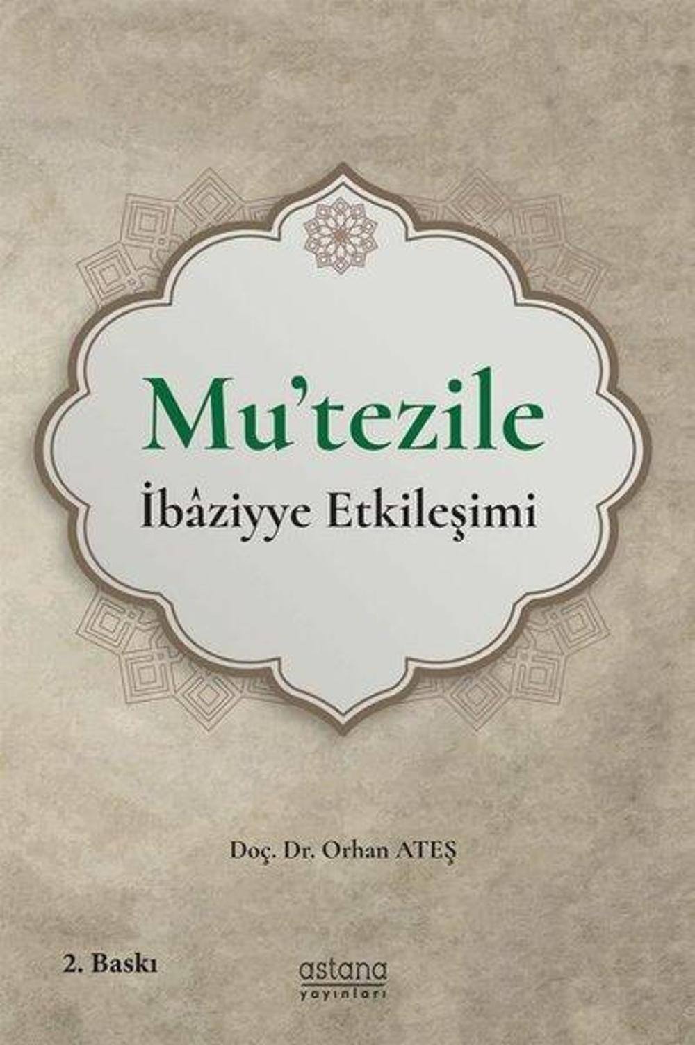 Mu'tezile - İbaziyye Etkileşimi | Astana Yayınları