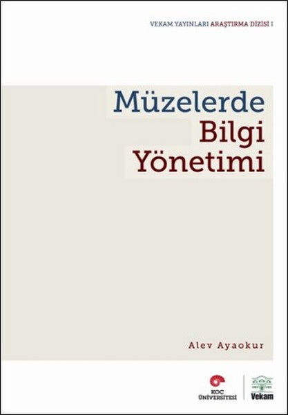 Müzelerde Bilgi Yönetimi - Alev Ayaokur kitap kapağı