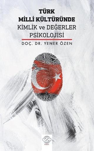 Türk Milli Kültüründe Kimlik ve Değerler Psikolojisi