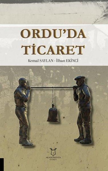 Ordu'da Ticaret | Akademisyen Kitabevi (İnce Kapak) - Resim 1