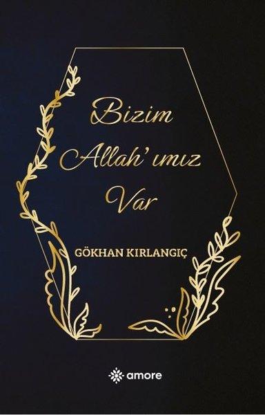 Bizim Allah'ımız Var | Amore Yayınları (İnce Kapak) - Resim 1