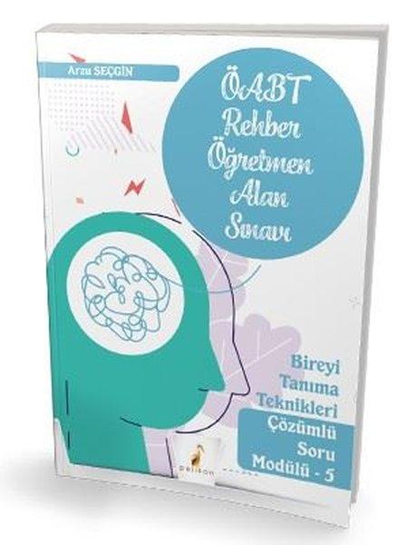 2021 ÖABT Rehber Öğretmenliği Alan Sınavı Bireyi Tanıma Teknikleri Çözümlü Soru Modülü 5 | Pelikan Yayınları (İnce Kapak) - Resim 1