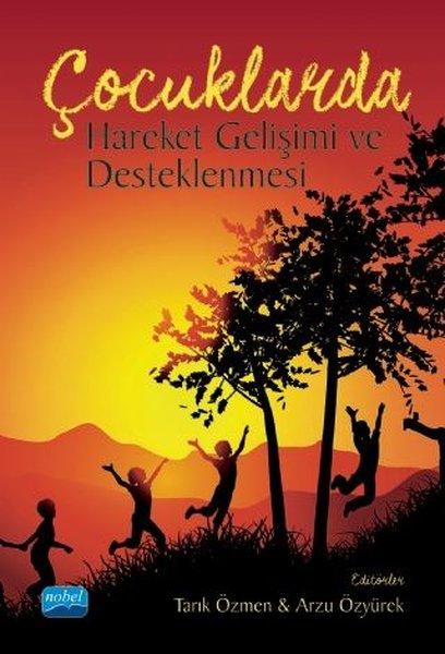 Çocuklarda Hareket Gelişimi ve Desteklenmesi | Nobel Akademik Yayıncılık (İnce Kapak) - Resim 1