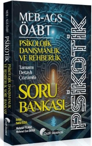 ÖABT MEB-AGS Psikolojik Danışmanlık ve Rehberlik Psikotik Soru Bankası Çözümlü