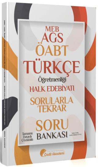 Özdil Akademi ÖABT MEB-AGS Türkçe Halk Edebiyatı Sorularla Tekrar Soru Bankası Çözümlü